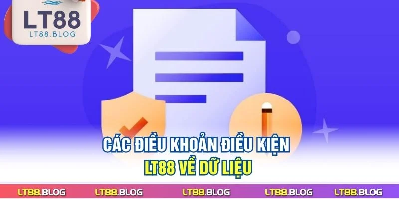 cac-dieu-khoan-dieu-kien-lt88-ve-du-lieu