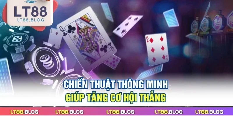 casino-lt88-chien-thuat-thong-minh-giup-tang-co-hoi-thang