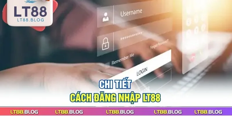 chi-tiet-cach-dang-nhap-lt88