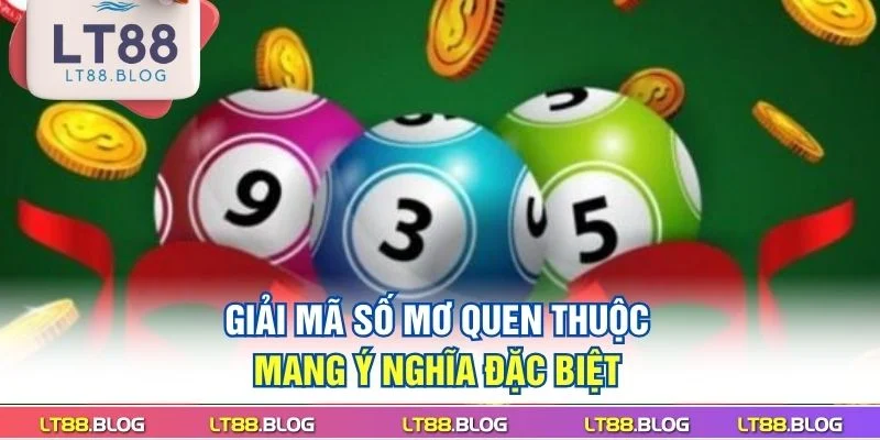 giai-ma-so-mo-quen-thuoc-mang-y-nghia-dac-biet
