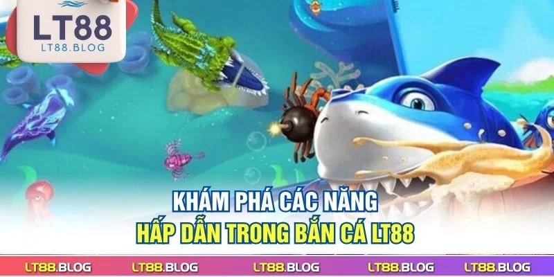 kham-pha-cac-nang-hap-dan-trong-ban-ca-lt88