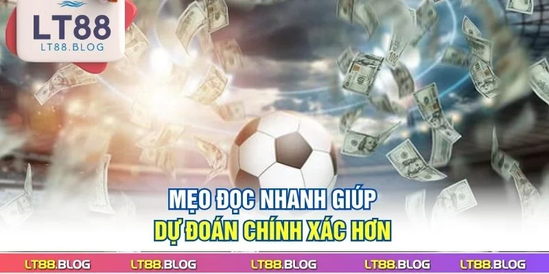 meo-doc-nhanh-giup-du-doan-chinh-xac-hon