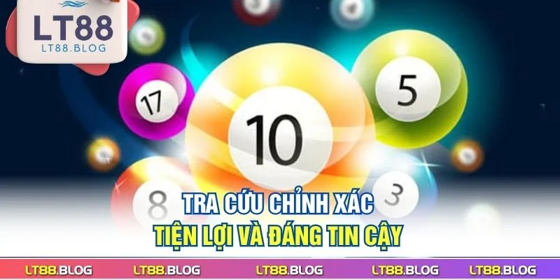 tra-cuu-chinh-xac-tien-loi-va-dang-tin-cay