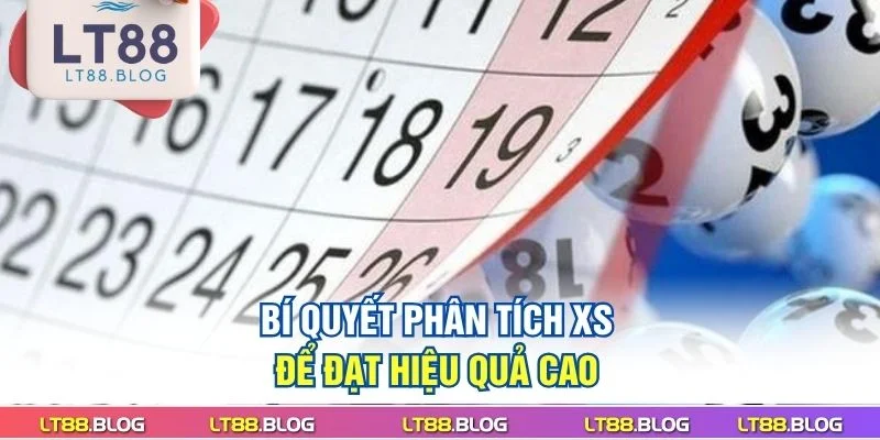 xo-so-lt88-bi-quyet-phan-tich-xs-de-dat-hieu-qua-cao