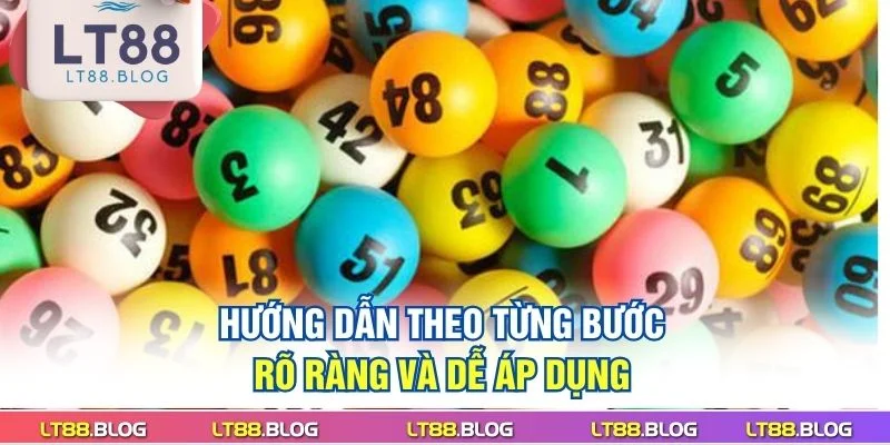 xo-so-lt88-huong-dan-theo-tung-buoc-ro-rang-va-de-ap-dung